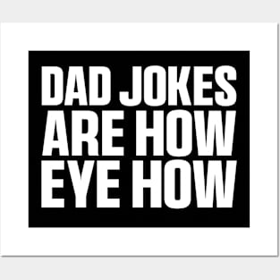 Dad Jokes Are How Eye Roll Shirt, Dad Birthday Posters and Art